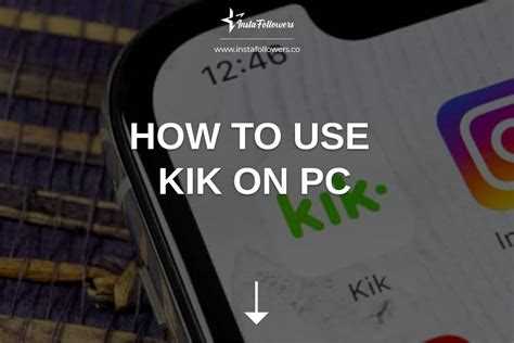 Can I use Kik on my PC?