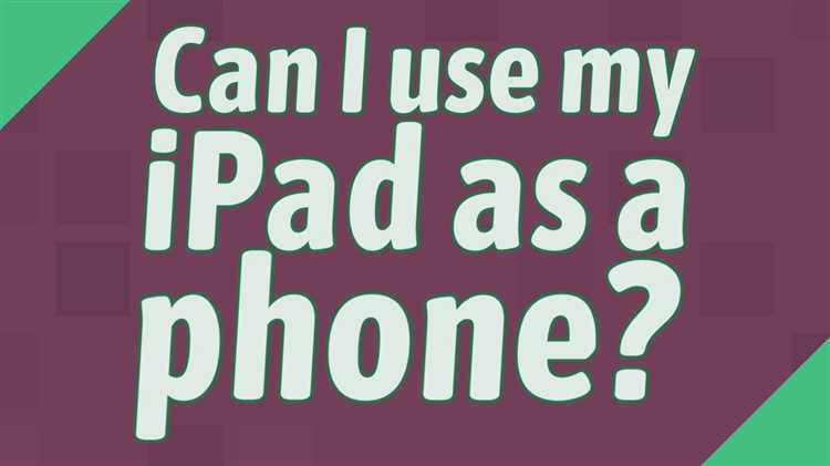 Can I use my iPad as a cell phone?